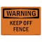 Signmission OSHA WARNING Sign, Keep Off Fence, 5in X 3.5in Decal, 3.5" W, 5" L, Landscape, Keep Off Fence OS-WS-D-35-L-12214 - alternate 1